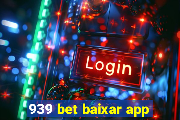 939 bet baixar app